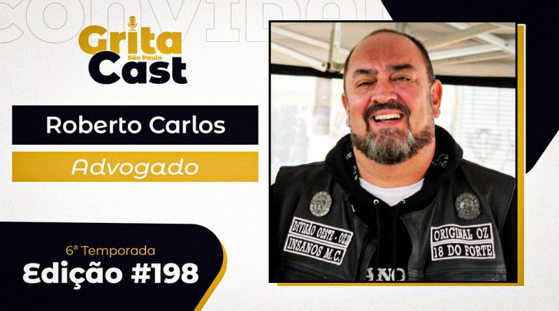 Edição #198 do GritaCast recebe o Dr. Roberto Carlos, coordenador do corpo jurídico do “Médicos do Mundo”