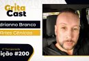 GritaCast #200 | Vamos falar sobre Artes Cênicas com o Professor Adrianno Branco. Será na quarta, 24 de junho, às 18 horas