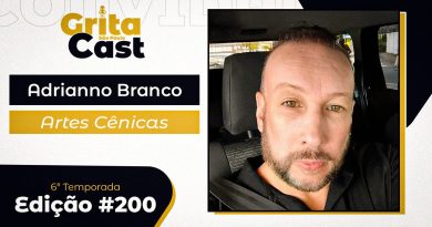 GritaCast #200 | Vamos falar sobre Artes Cênicas com o Professor Adrianno Branco. Será na quarta, 24 de junho, às 18 horas GritaCast #200 | Vamos falar sobre Artes Cênicas com o Professor Adrianno Branco. Será na quarta, 24 de junho, às 18 horas