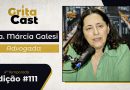 Dra. Márcia Galesi retorna ao nosso podcast para elucidar as implicações da alienação parental