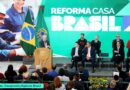 Programa “Reforma Casa Brasil” | Medida do Governo deve beneficiar milhares de famílias