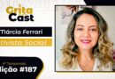 Márcia Ferrari, idealizadora de projetos sociais em Osasco, participa da próxima edição do #GritaCast
