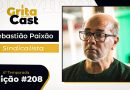 GritaCast #208 | Sebastião Paixão vai falar da luta dos Servidores de Embu das Artes, dia 27 de agosto, às 17 horas
